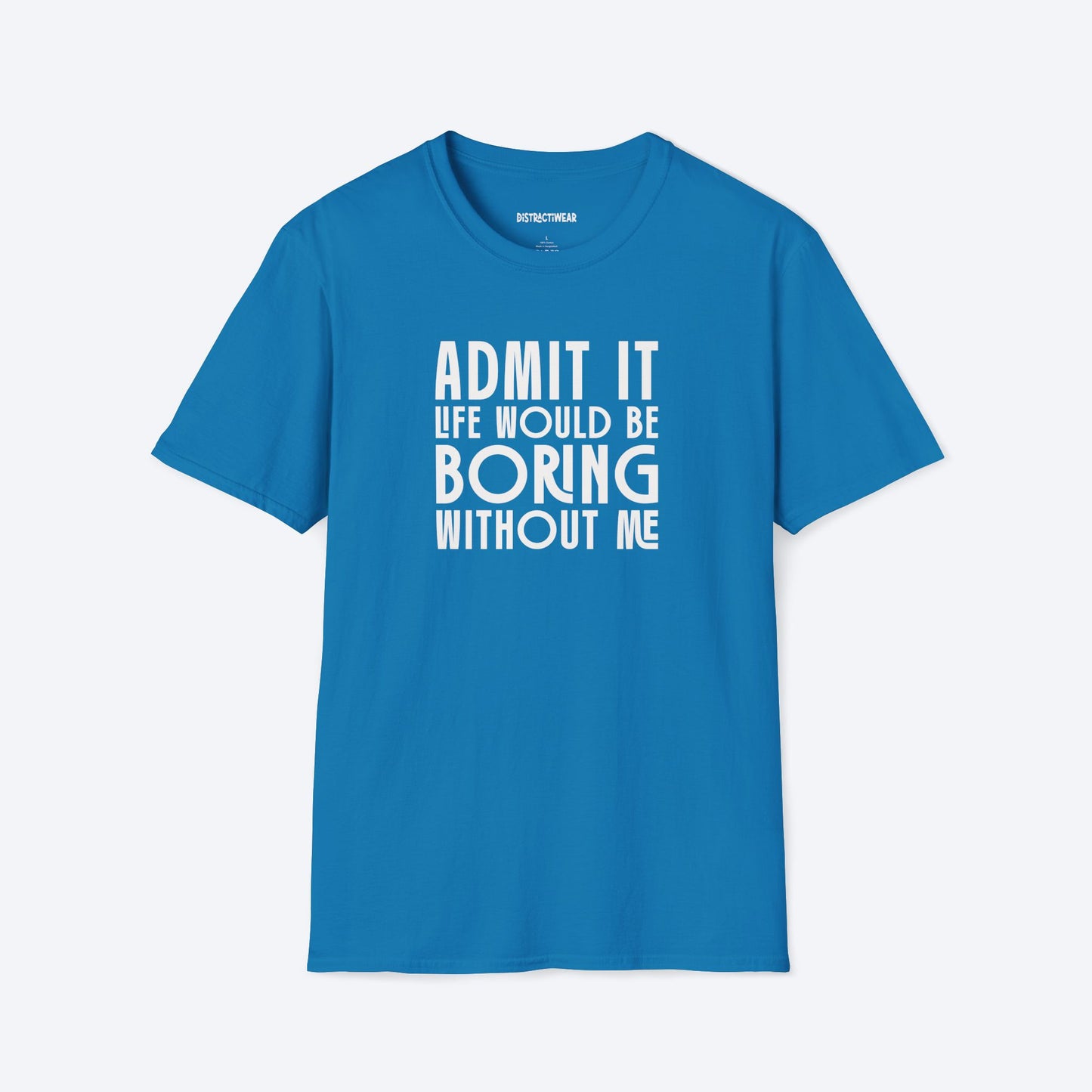 Admit It T-Shirt
