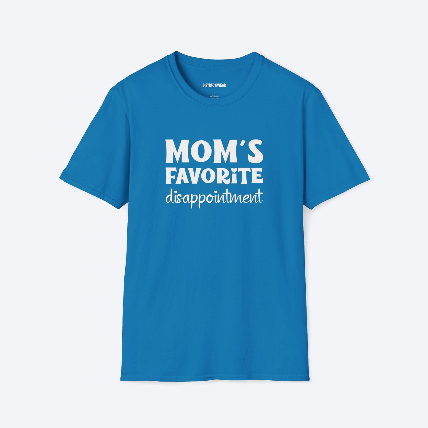 Mom's Favorite Disappointment T-Shirt