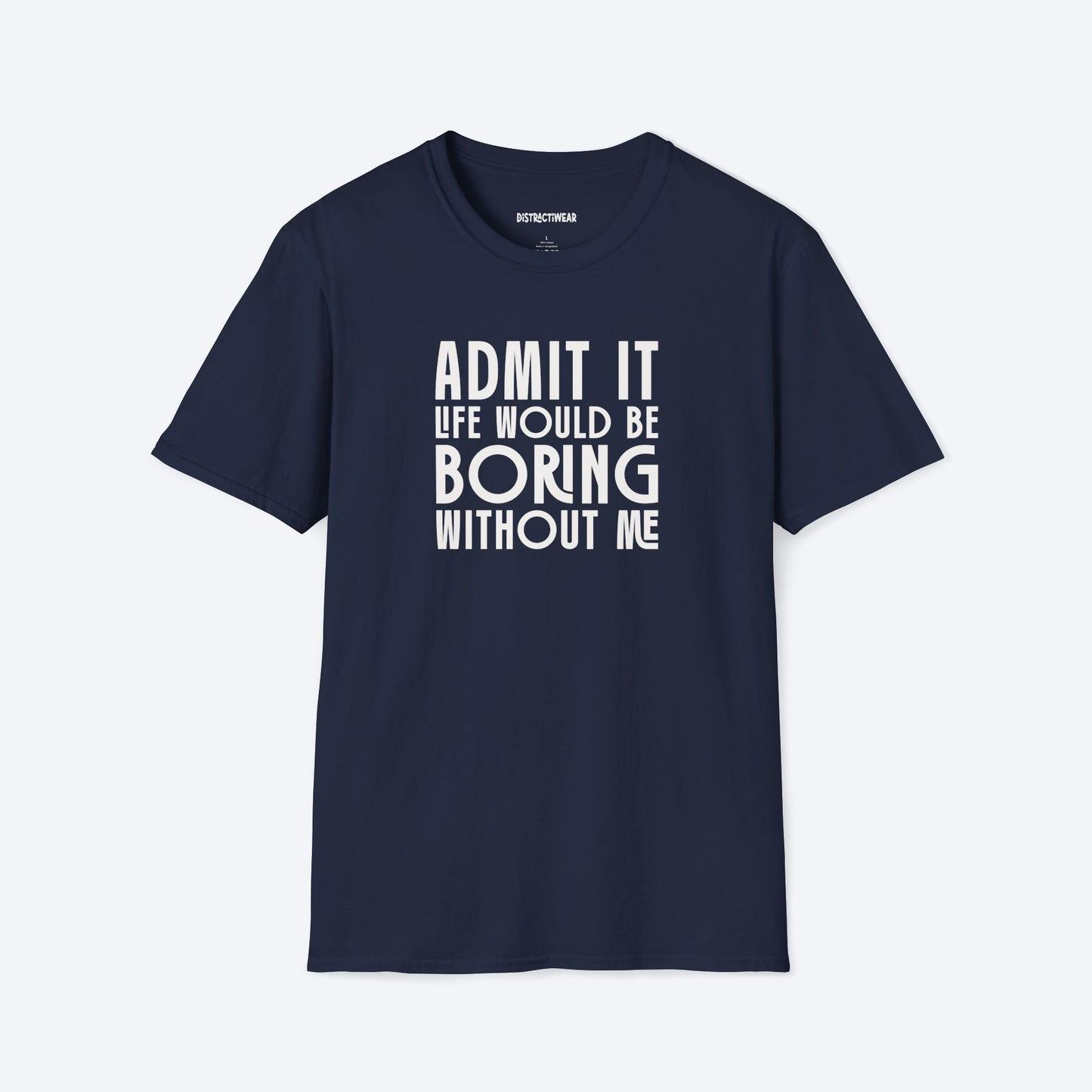 Admit It T-Shirt