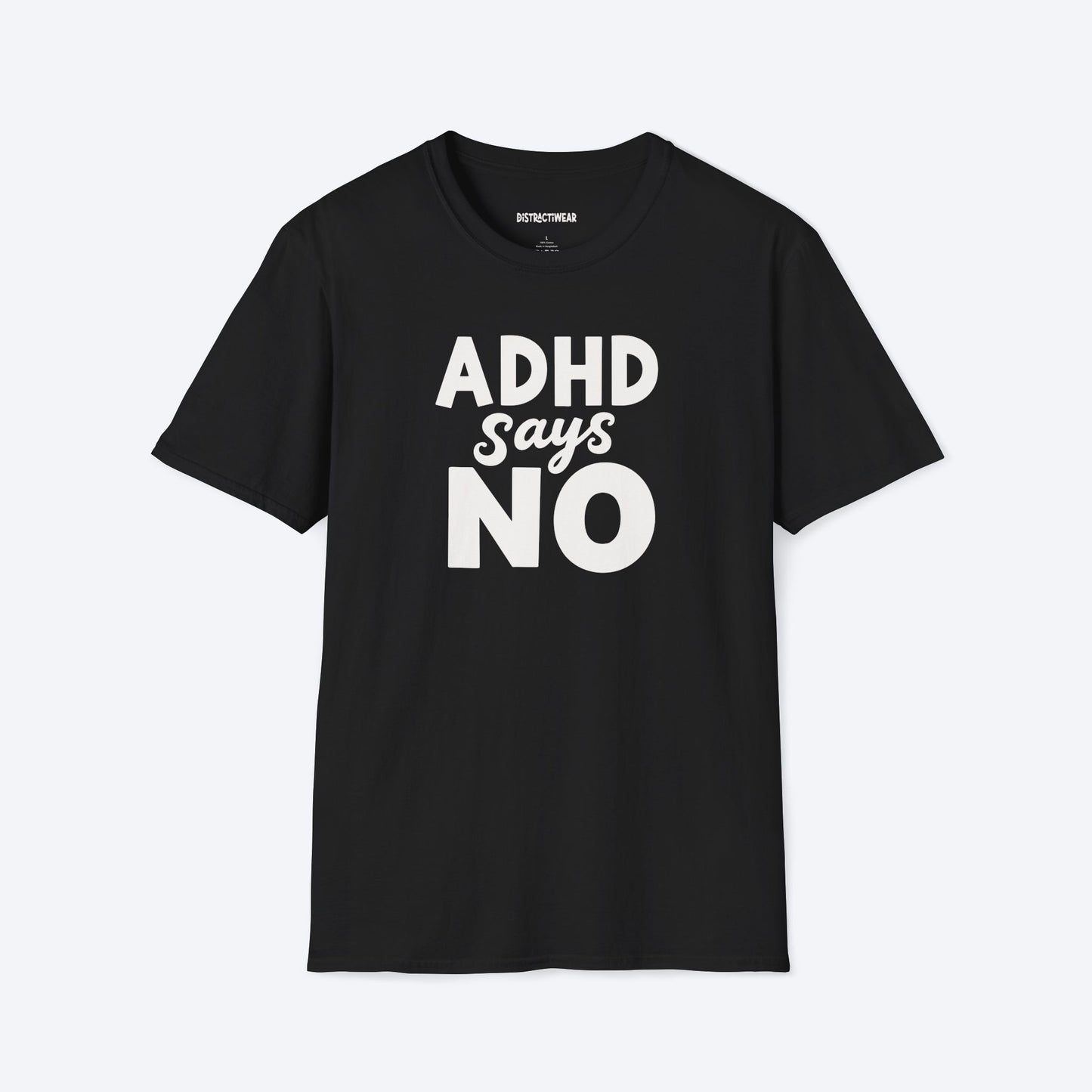 ADHD Says No T-Shirt