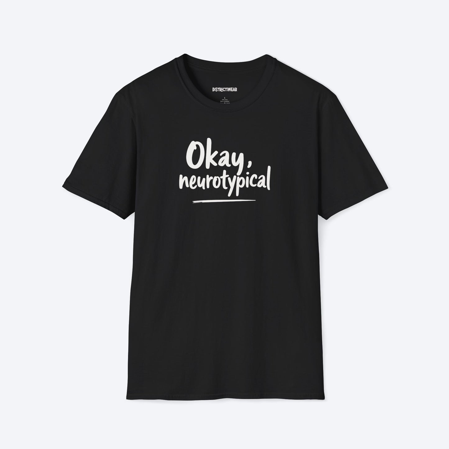 Okay, Neurotypical T-Shirt