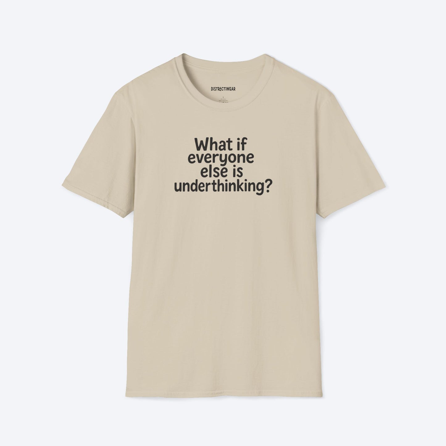 Underthinking T-Shirt