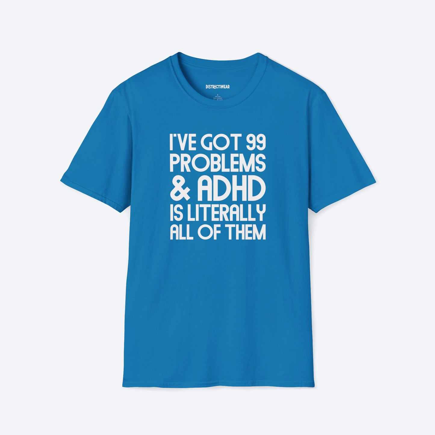 99 Problems T-Shirt