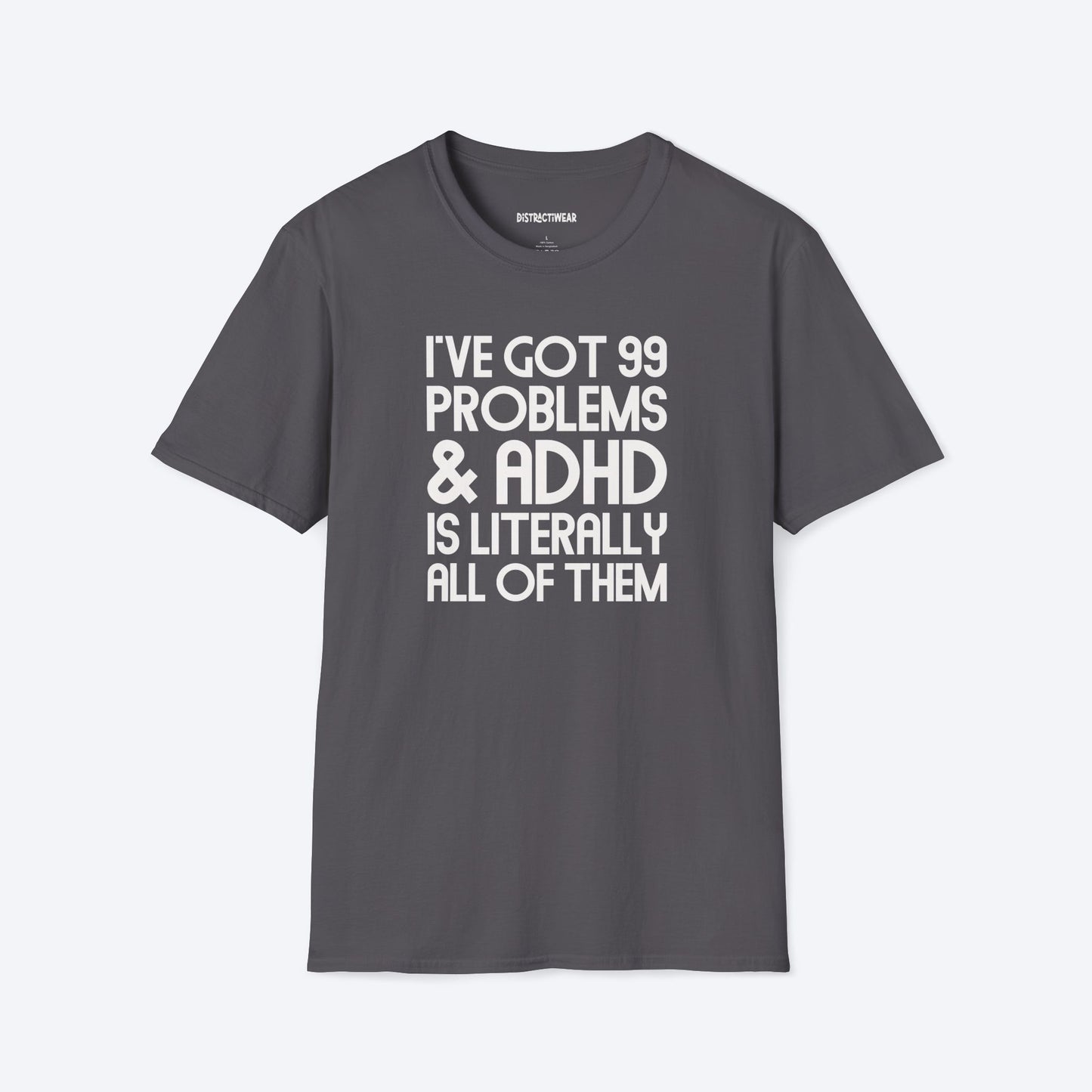 99 Problems T-Shirt