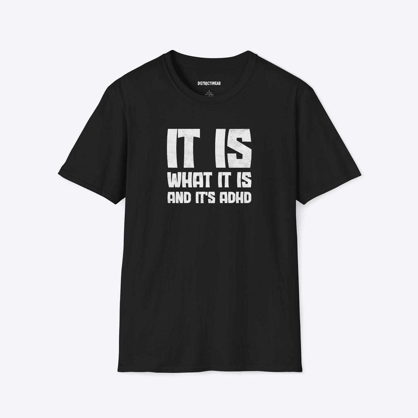 It Is What It Is T-Shirt