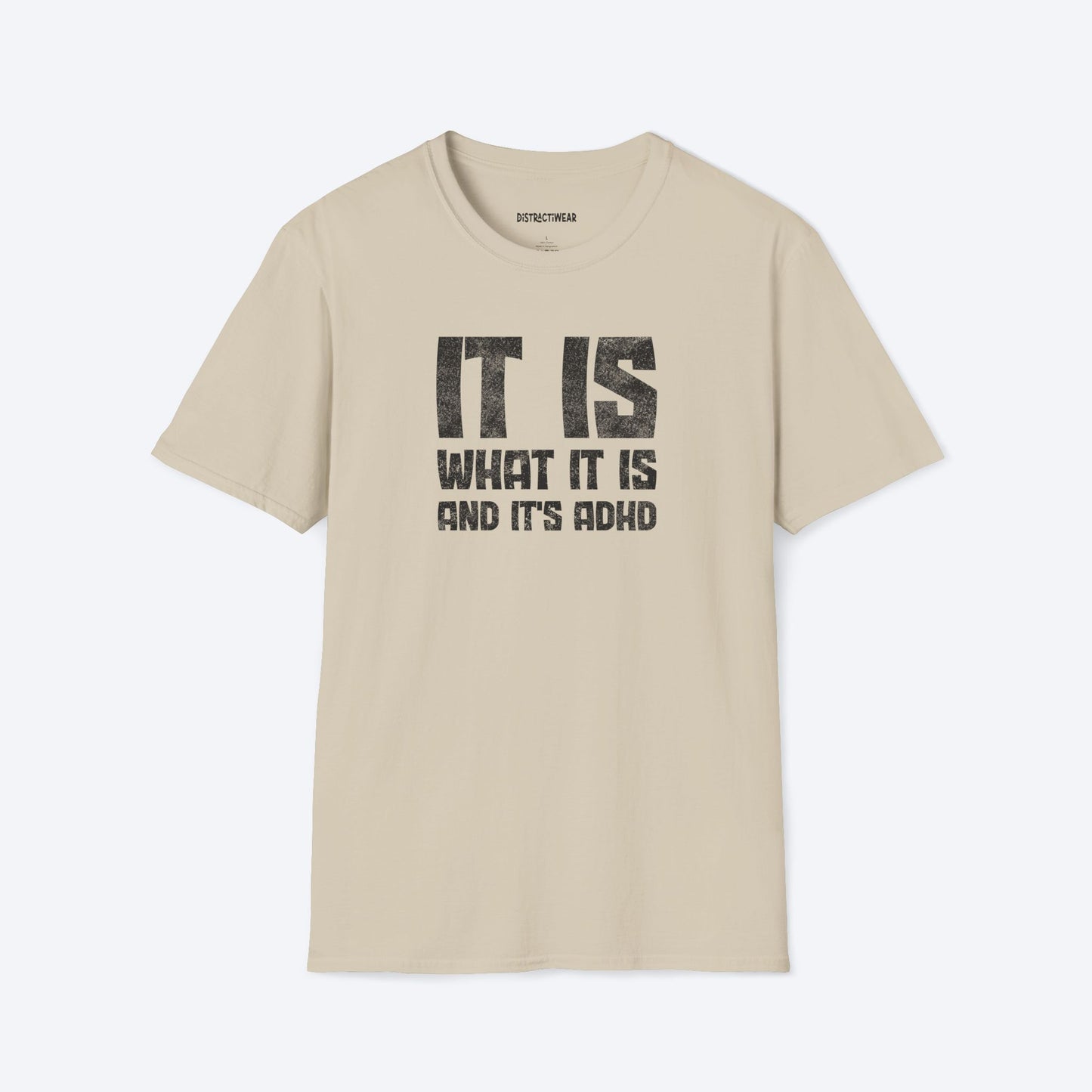 It Is What It Is T-Shirt