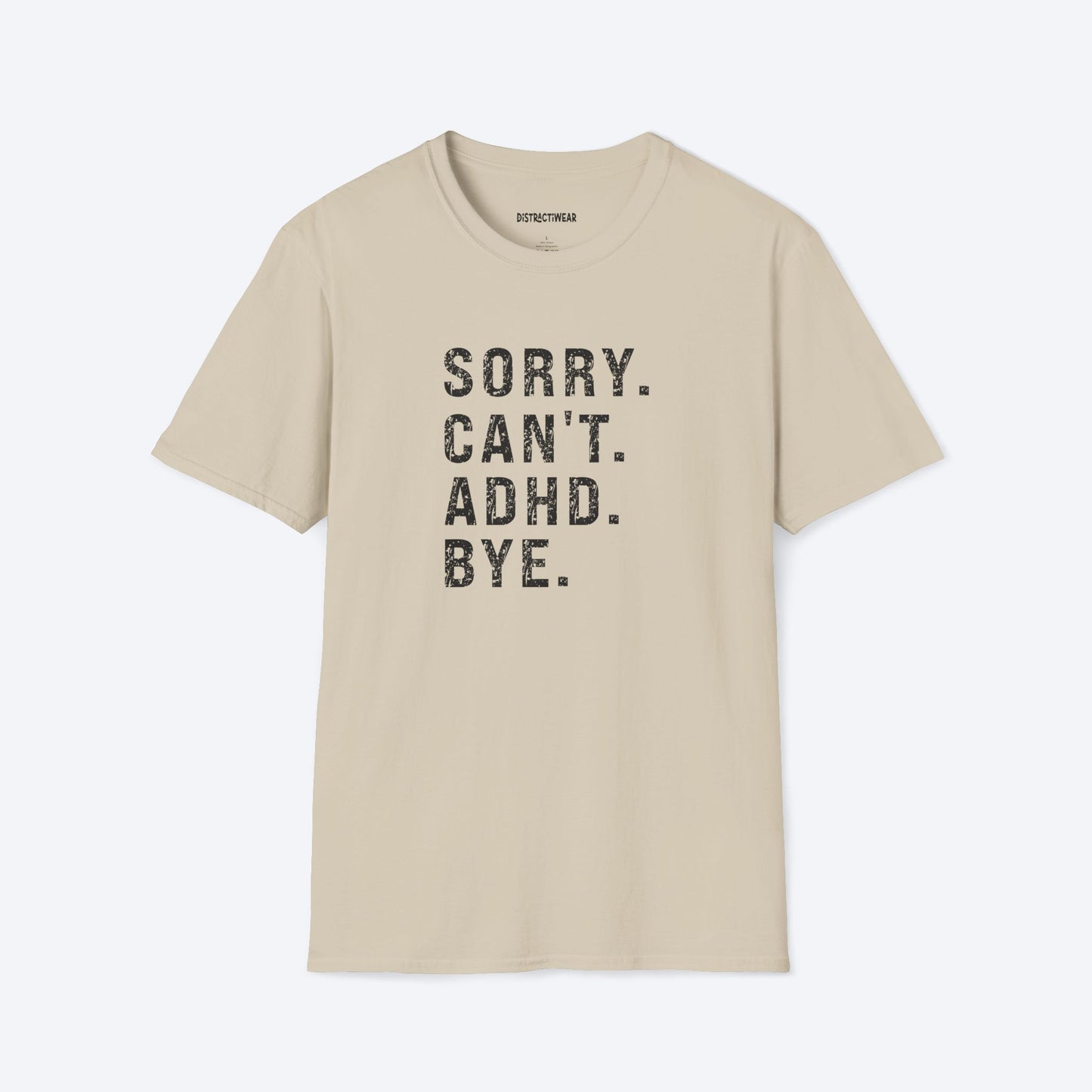 Sorry Can't ADHD Bye T-Shirt