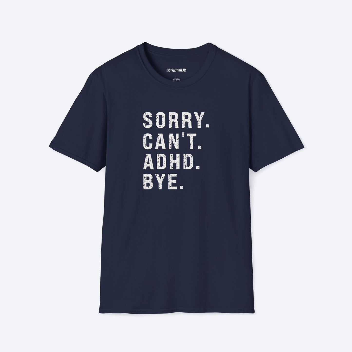 Sorry Can't ADHD Bye T-Shirt