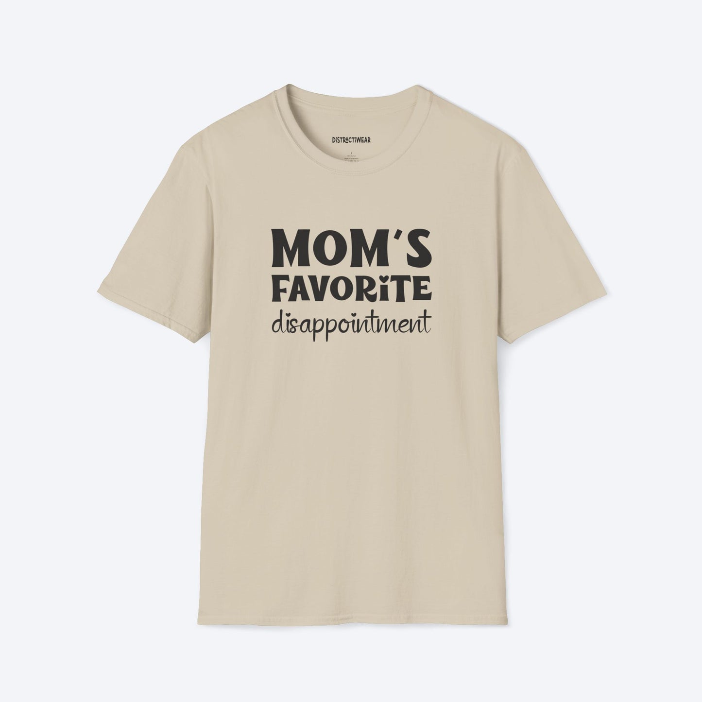 Mom's Favorite Disappointment T-Shirt