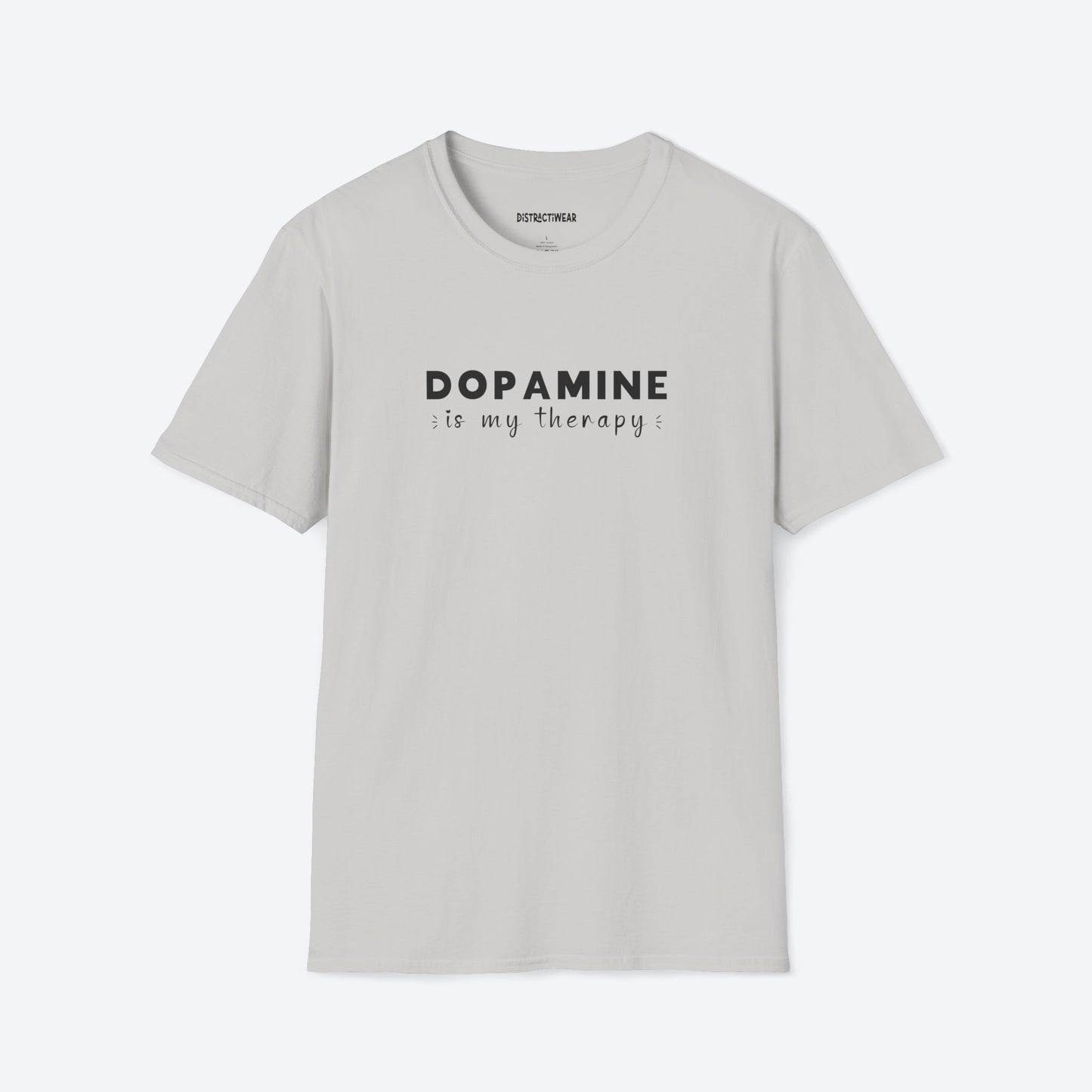 Dopamine Is My Therapy T-Shirt