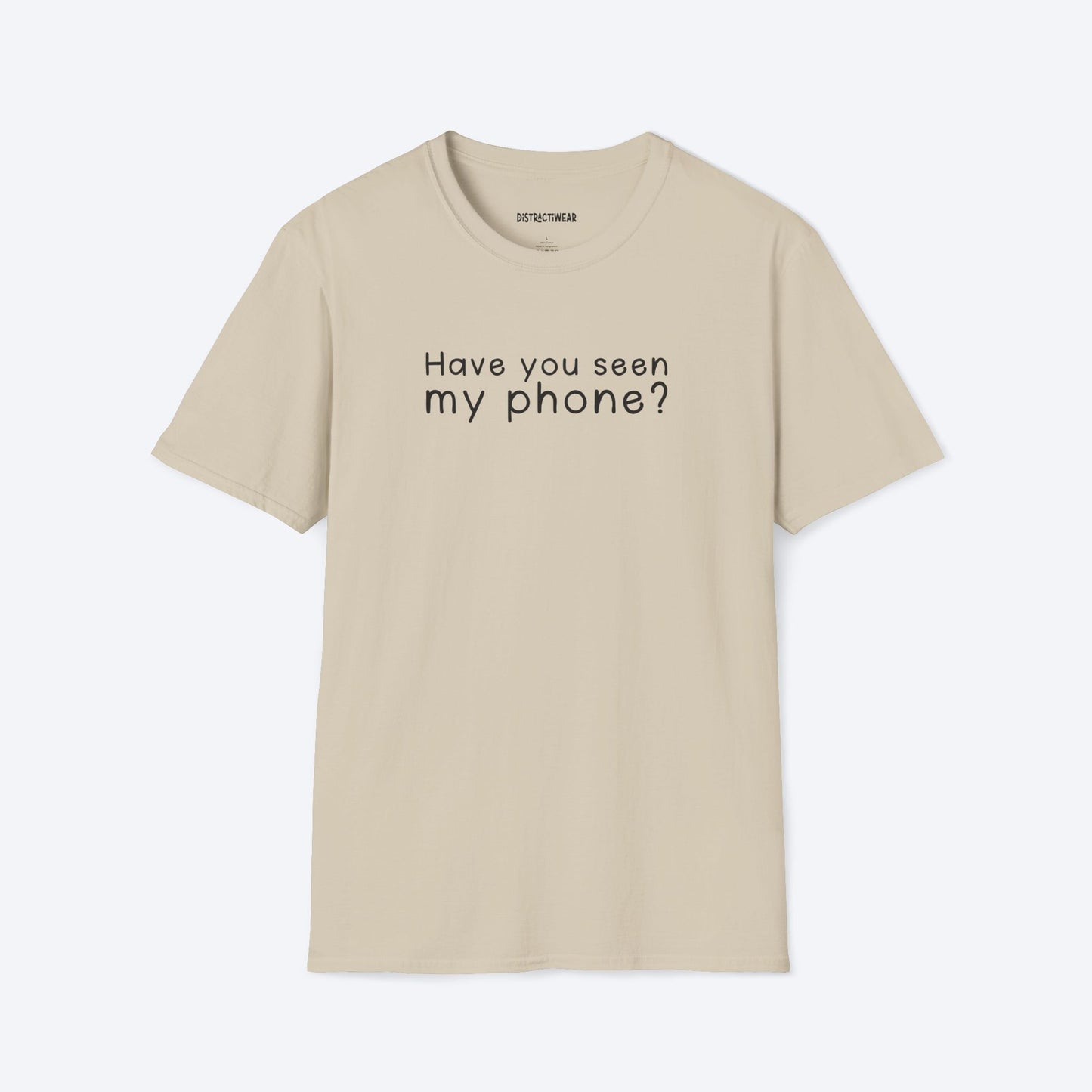 Have You Seen My Phone? T-Shirt