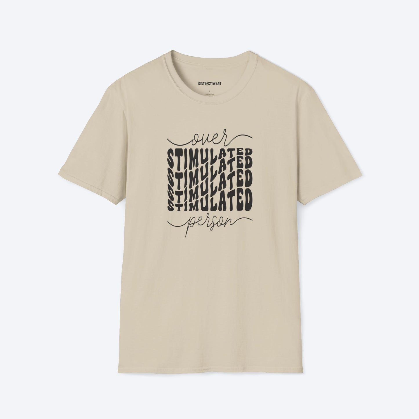 Overstimulated Person T-Shirt