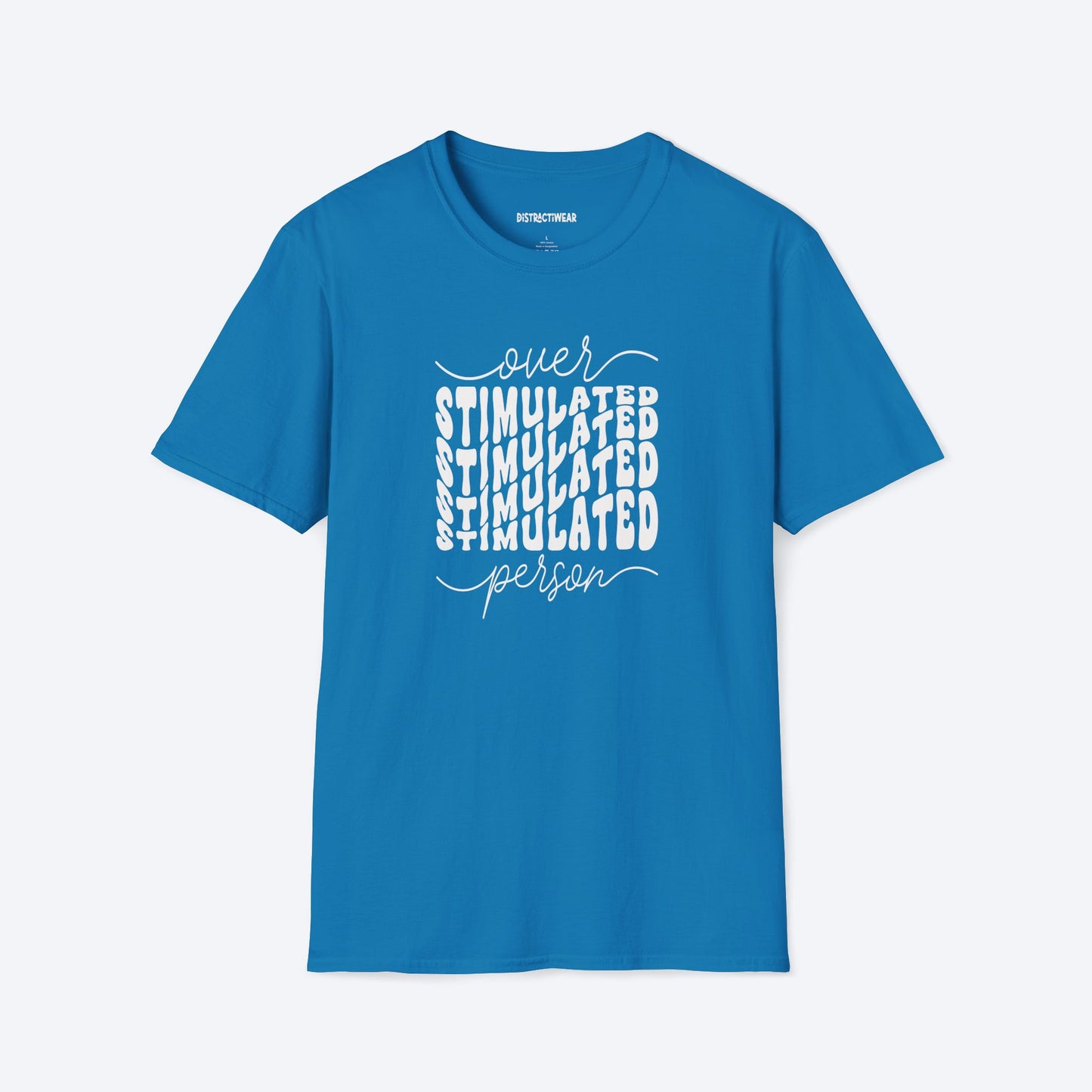 Overstimulated Person T-Shirt