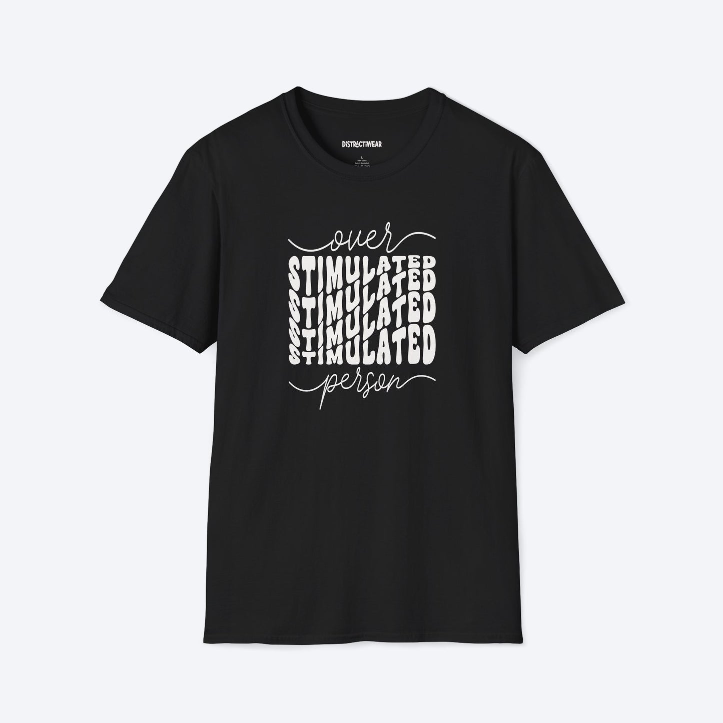 Overstimulated Person T-Shirt
