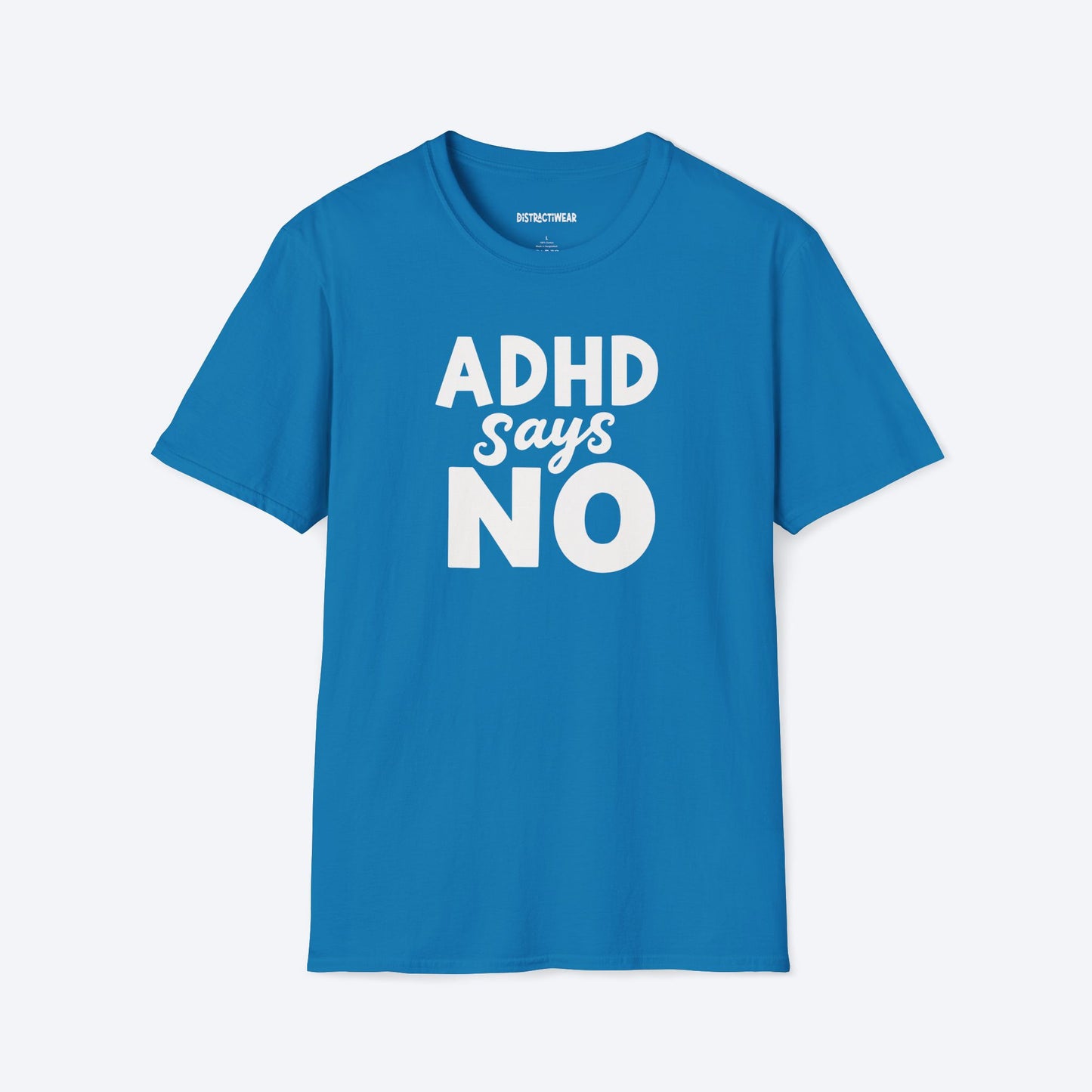 ADHD Says No T-Shirt