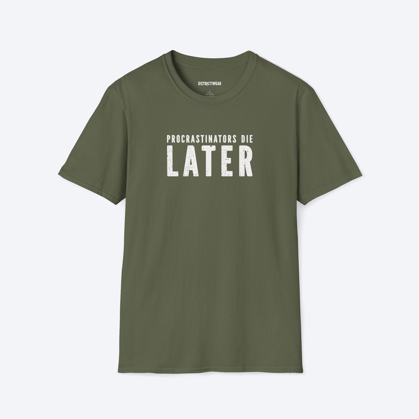 Procrastinators Die Later T-Shirt