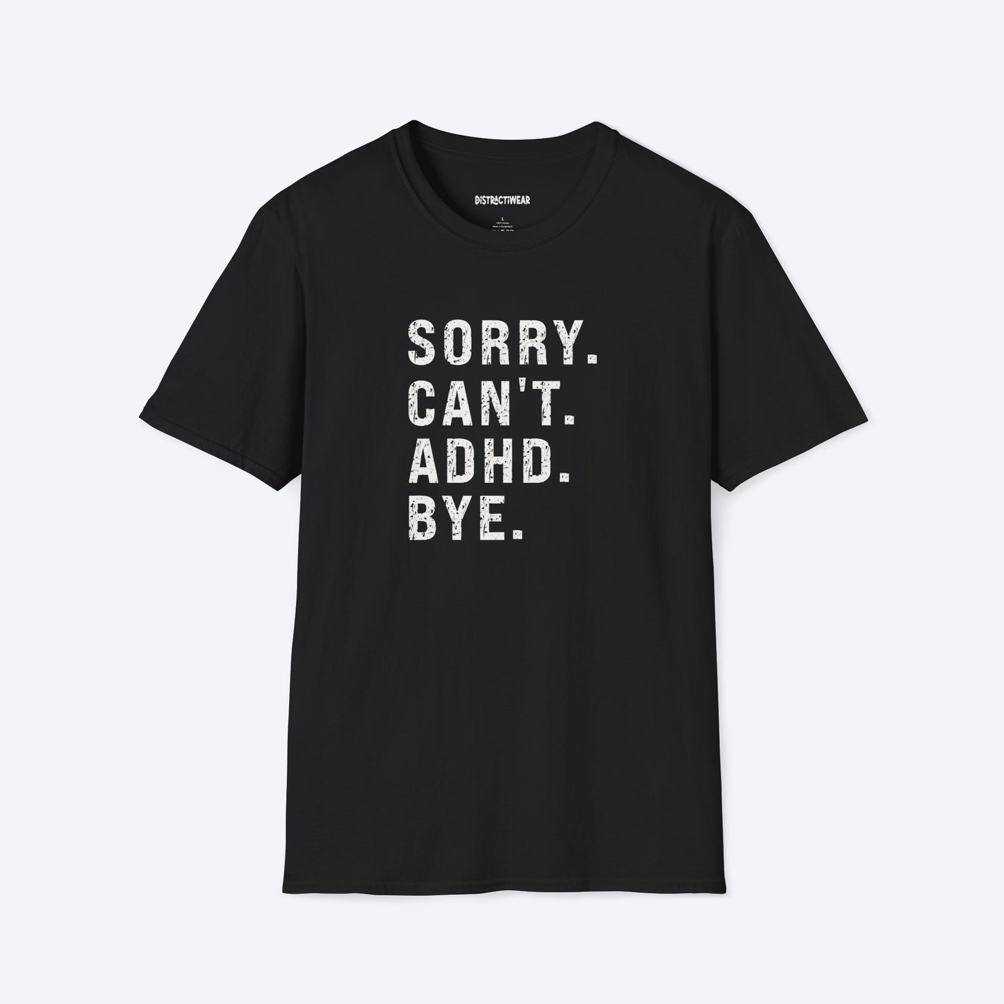 Sorry Can't ADHD Bye T-Shirt
