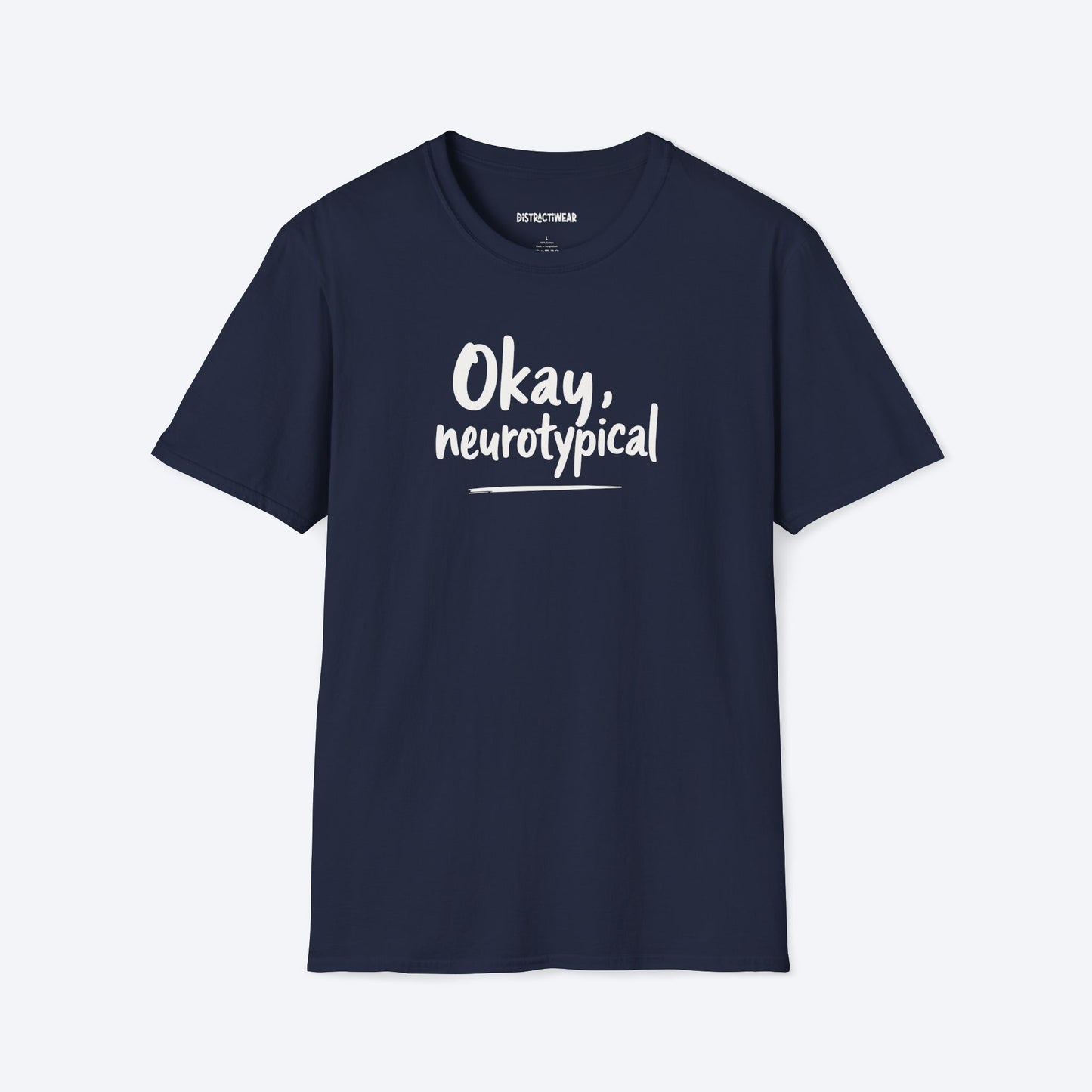 Okay, Neurotypical T-Shirt