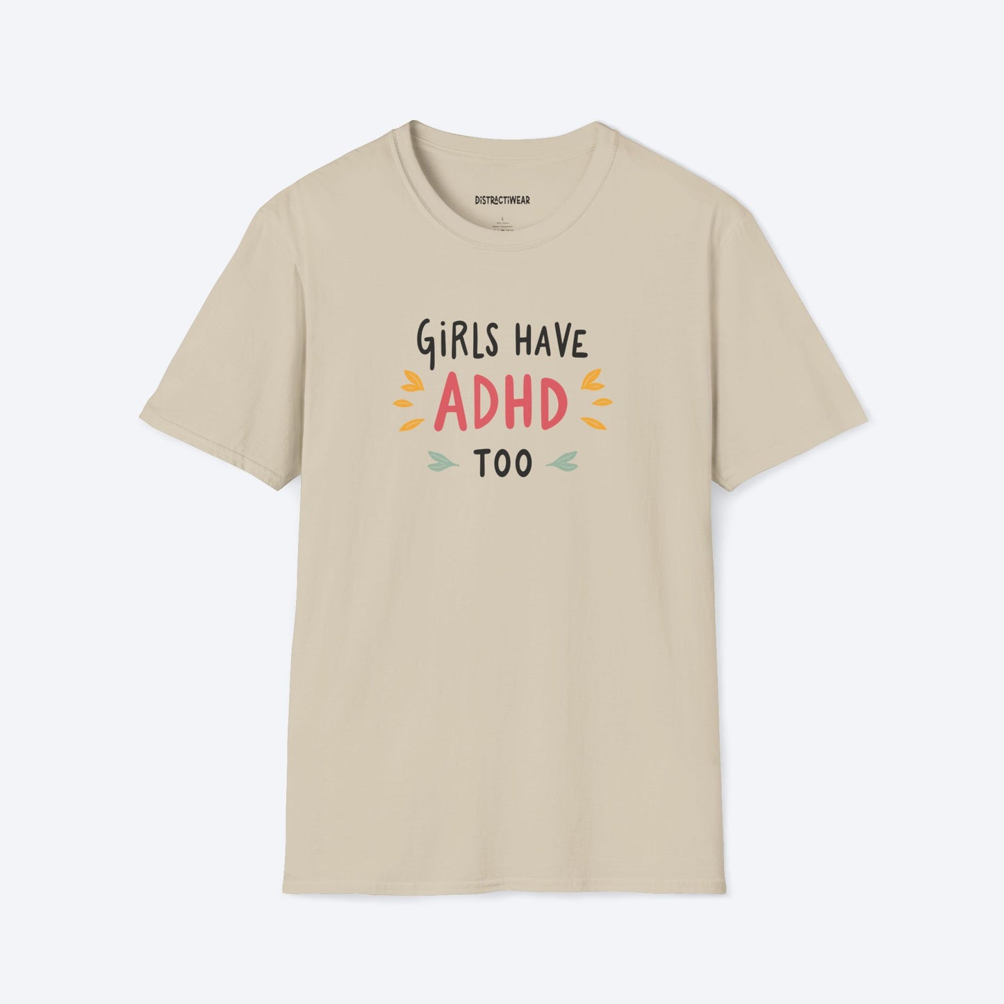 Girls Have ADHD too T-Shirt