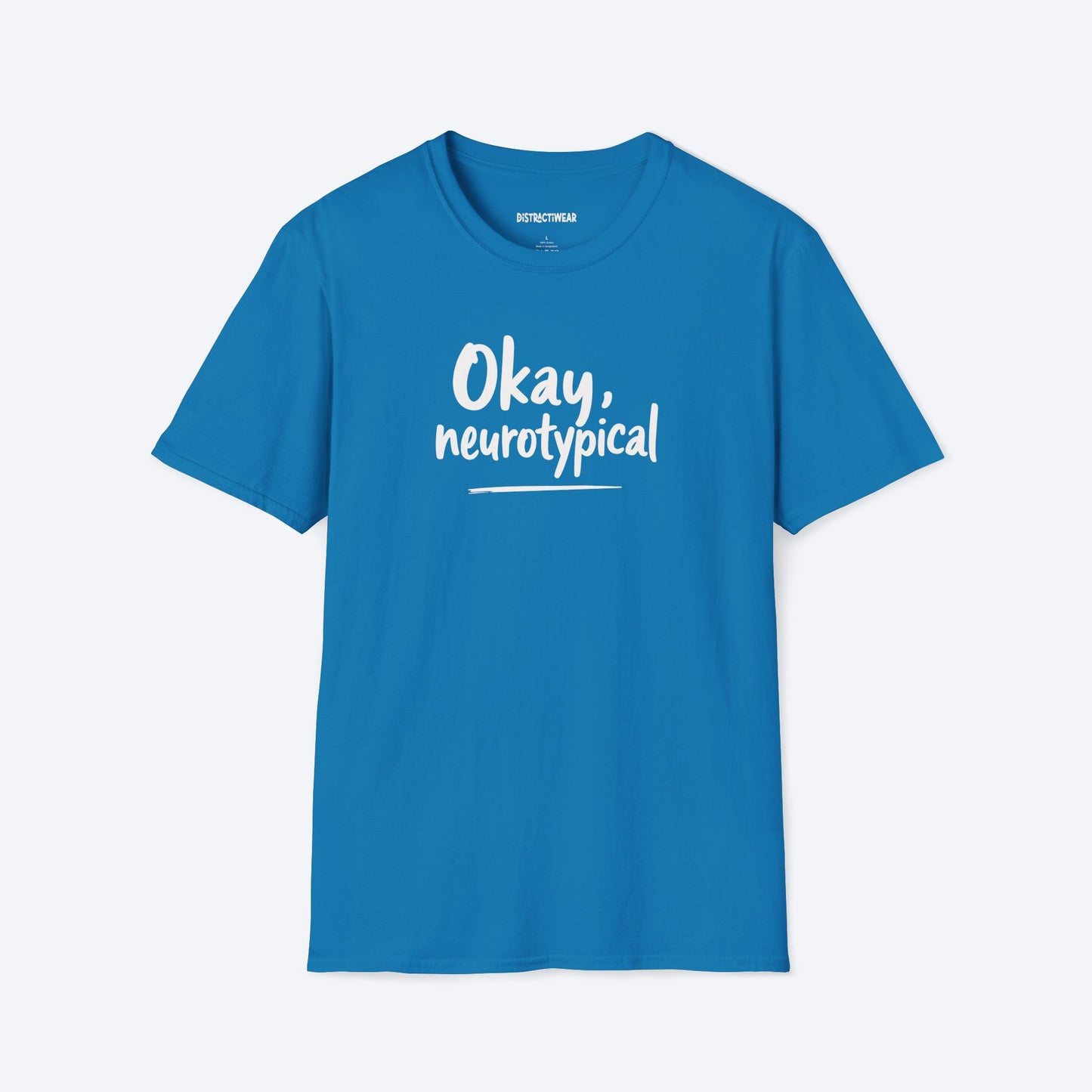 Okay, Neurotypical T-Shirt