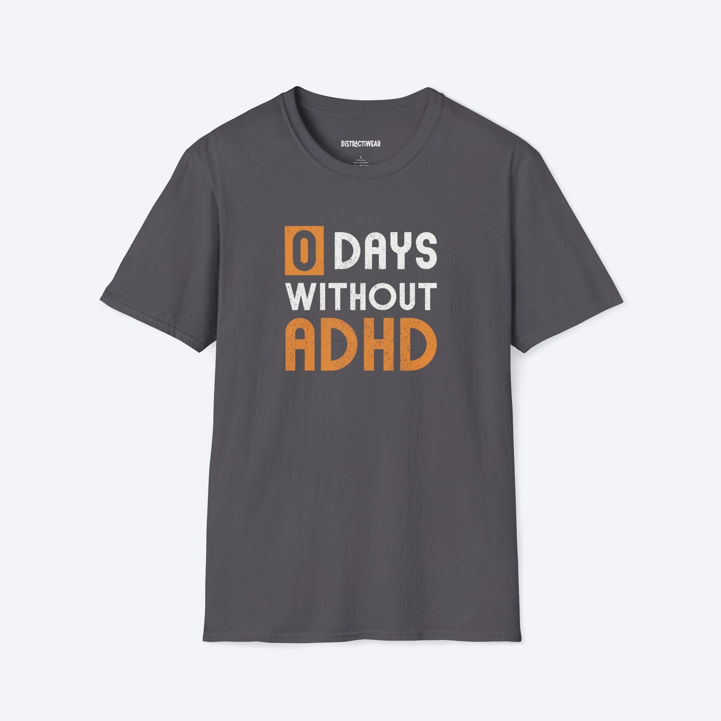 0 days Without ADHD T-Shirt