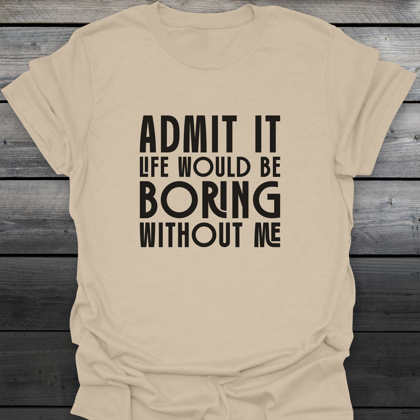 Admit It T-Shirt