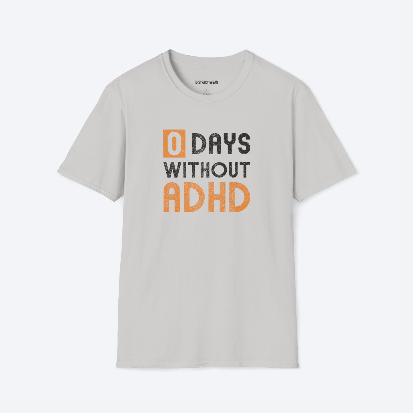 0 days Without ADHD T-Shirt