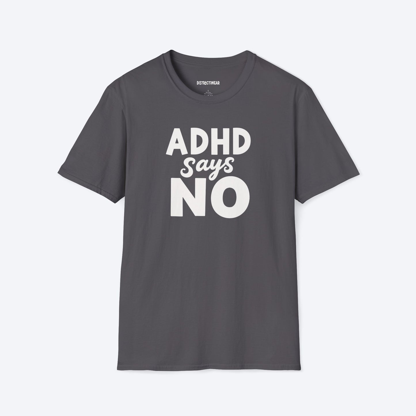 ADHD Says No T-Shirt