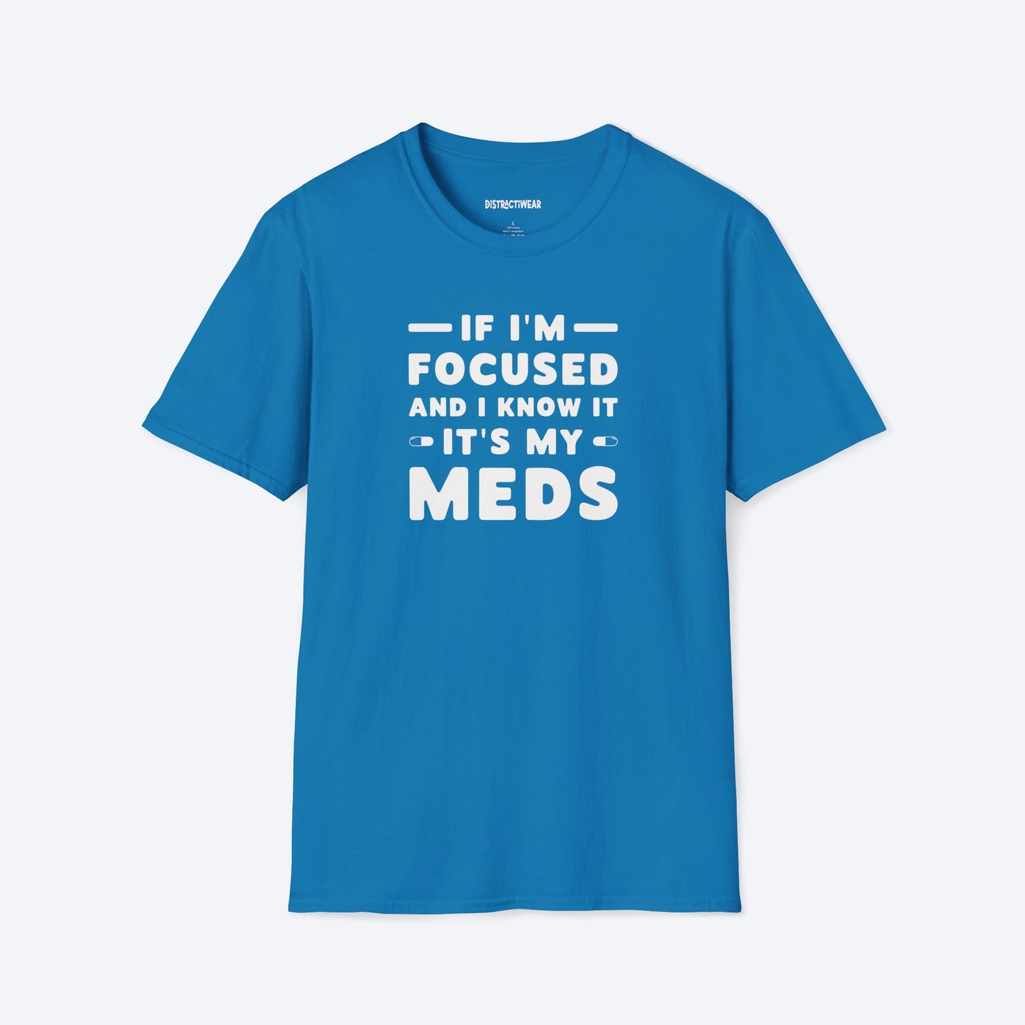 It's My Meds T-Shirt