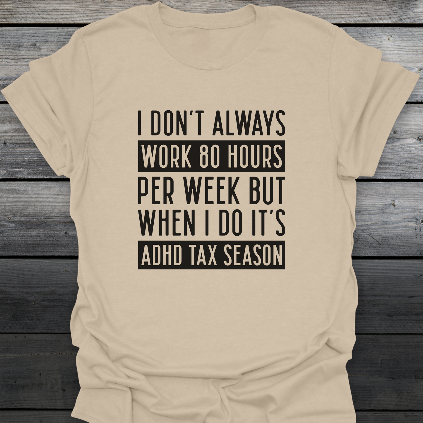 ADHD Tax Season T-Shirt