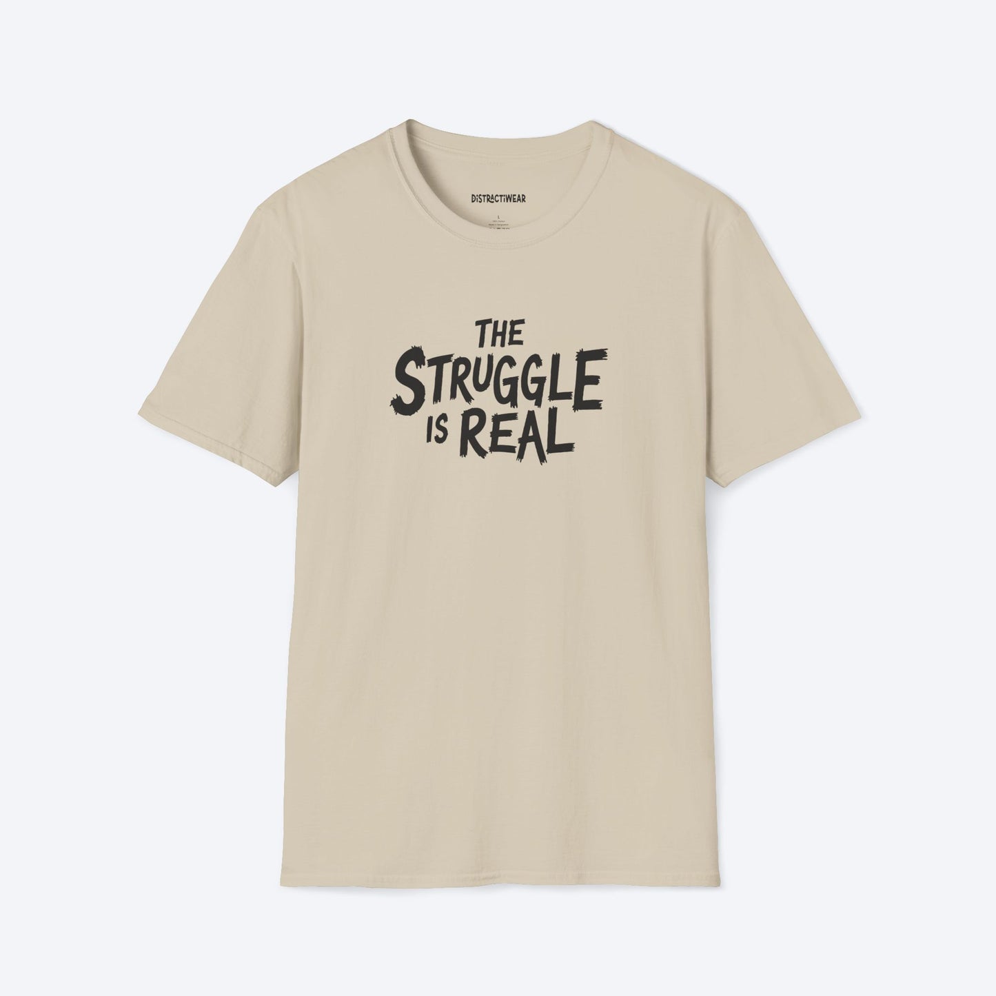 The Struggle Is Real T-Shirt