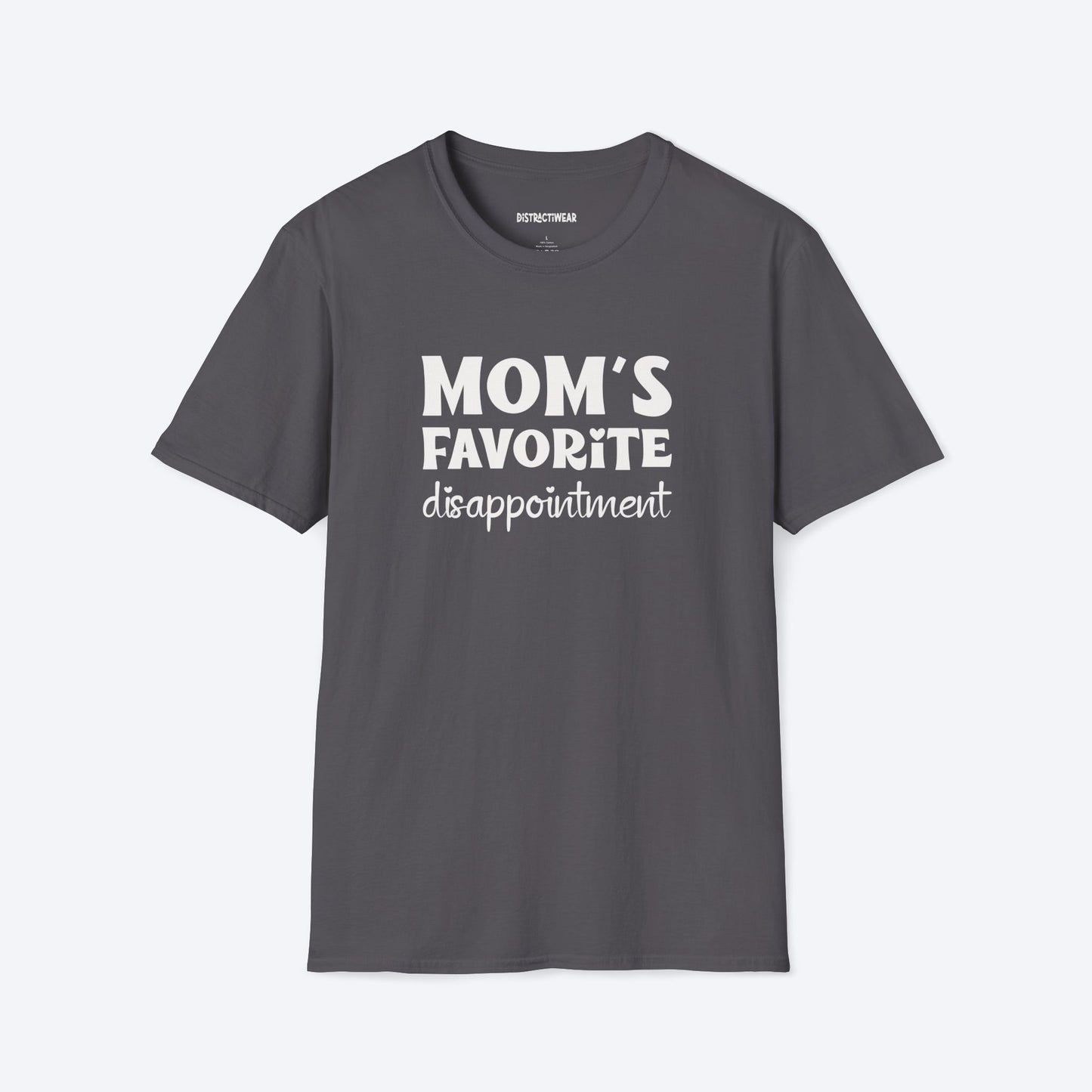 Mom's Favorite Disappointment T-Shirt