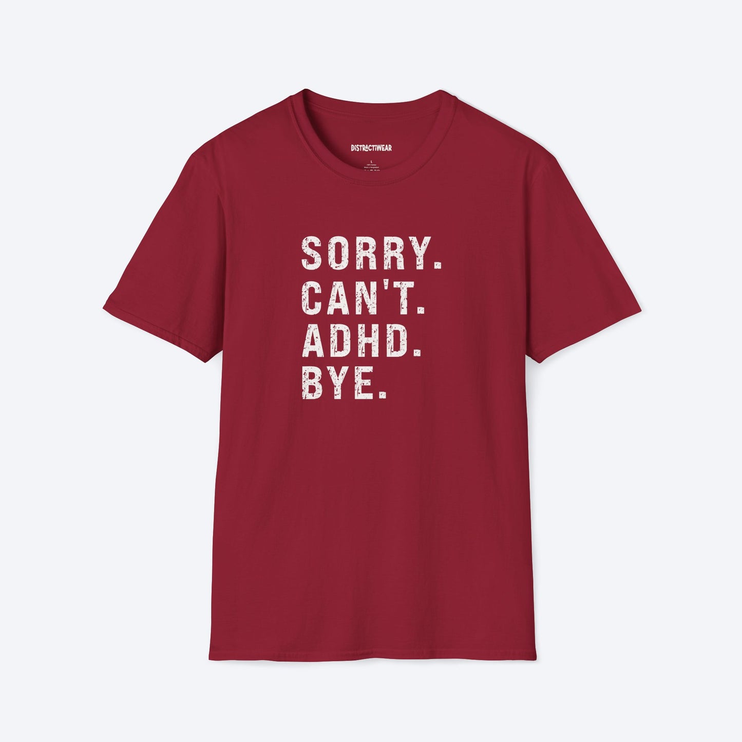 Sorry Can't ADHD Bye T-Shirt