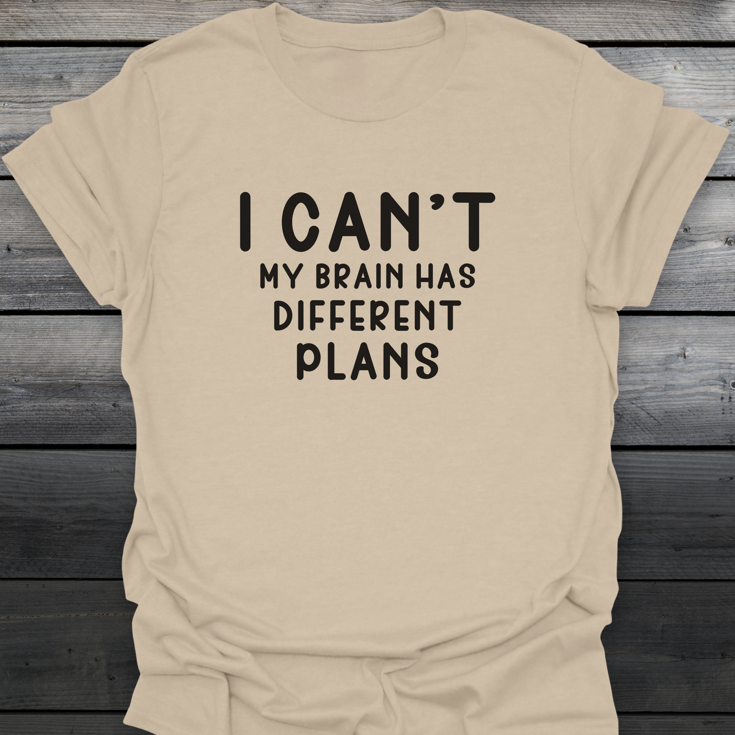 I Can't T-Shirt