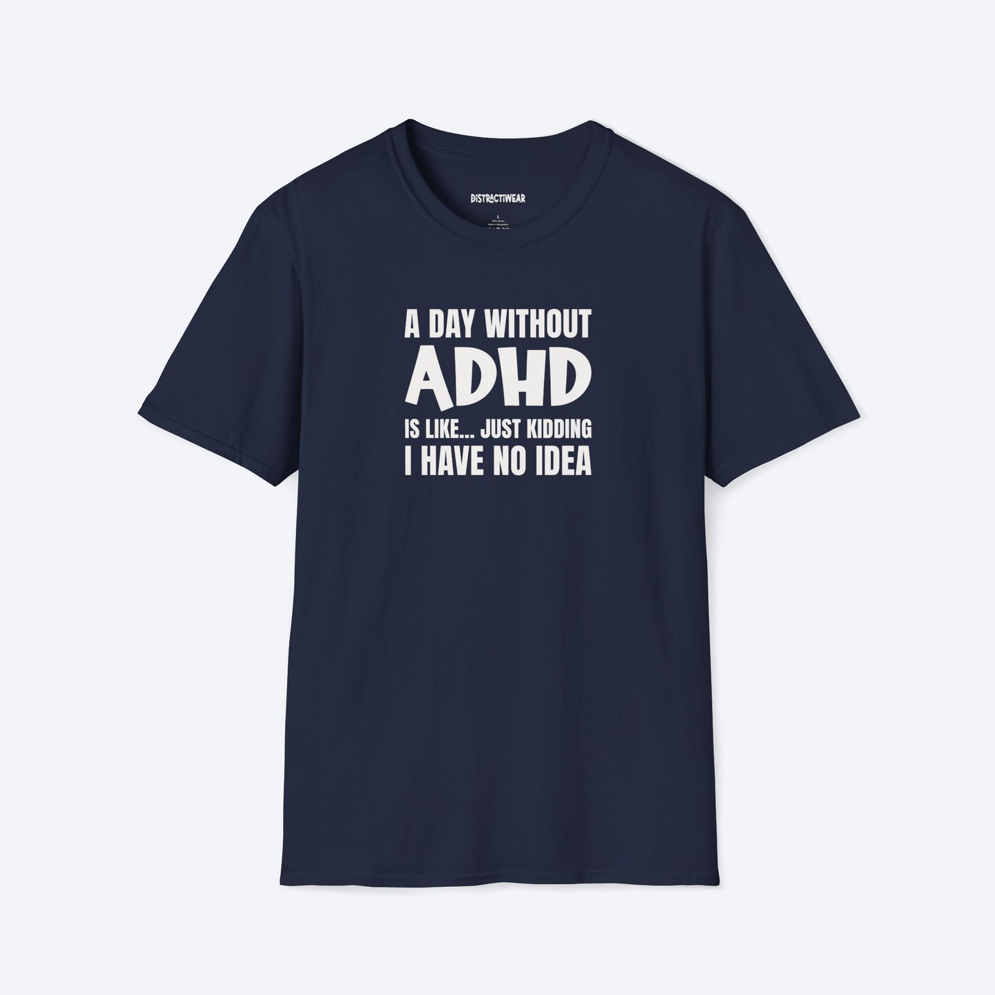 A Day Without ADHD T-Shirt