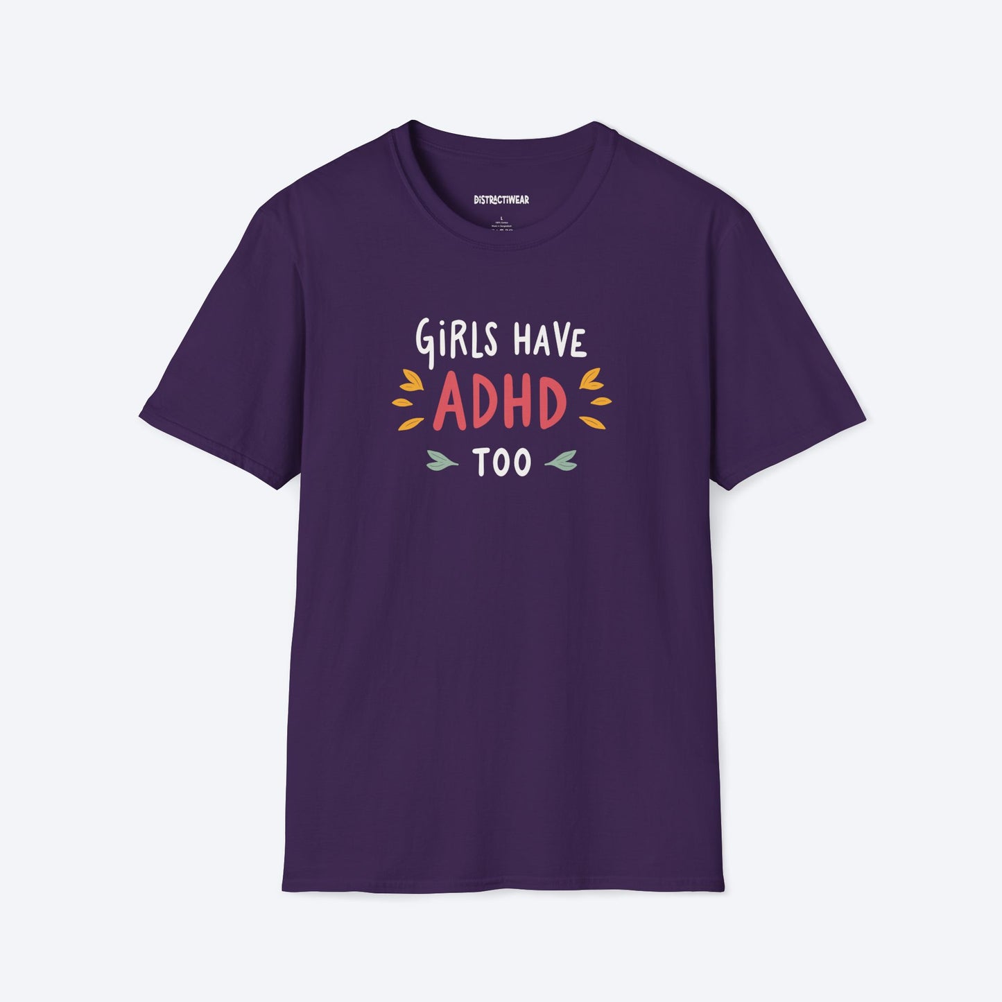 Girls Have ADHD too T-Shirt