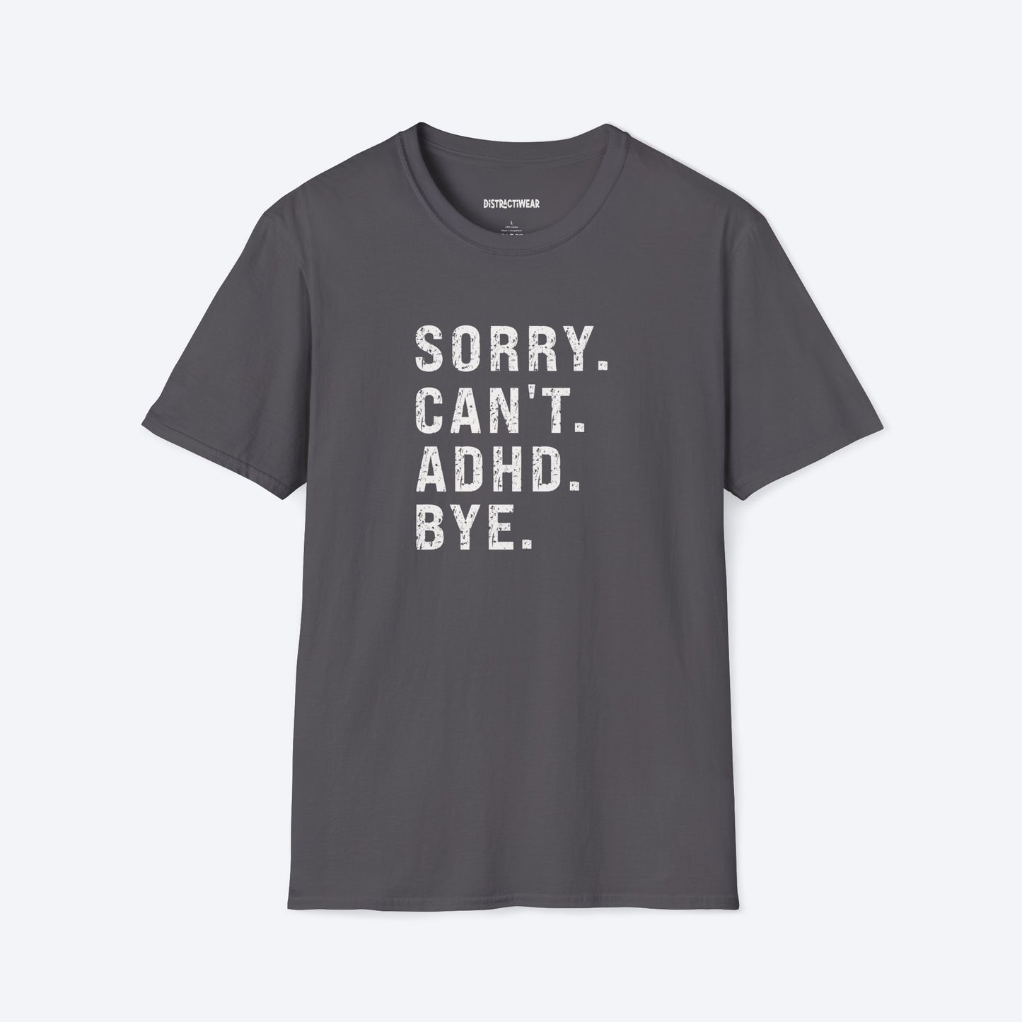 Sorry Can't ADHD Bye T-Shirt