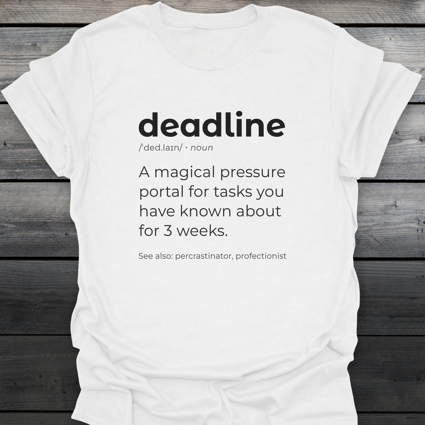 Deadline T-Shirt