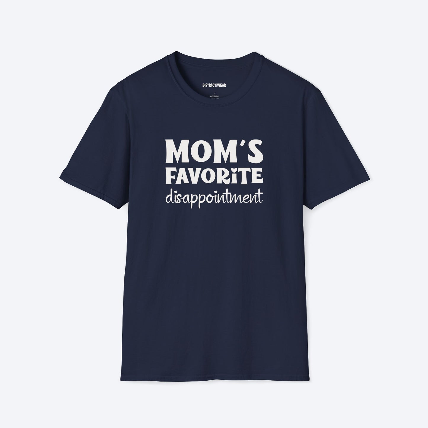 Mom's Favorite Disappointment T-Shirt
