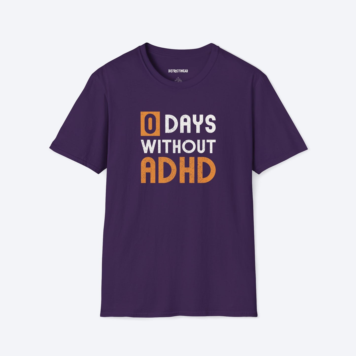 0 days Without ADHD T-Shirt