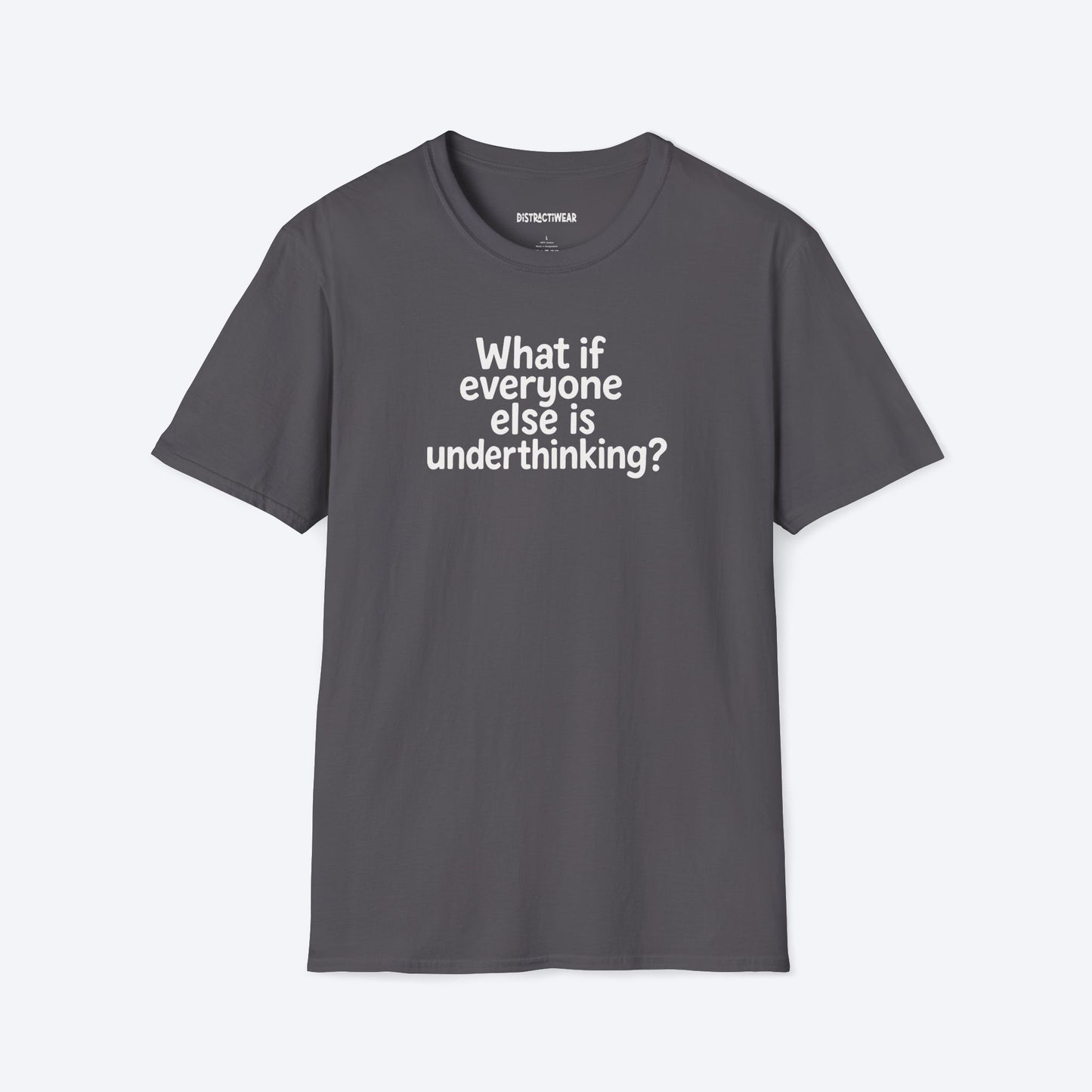 Underthinking T-Shirt