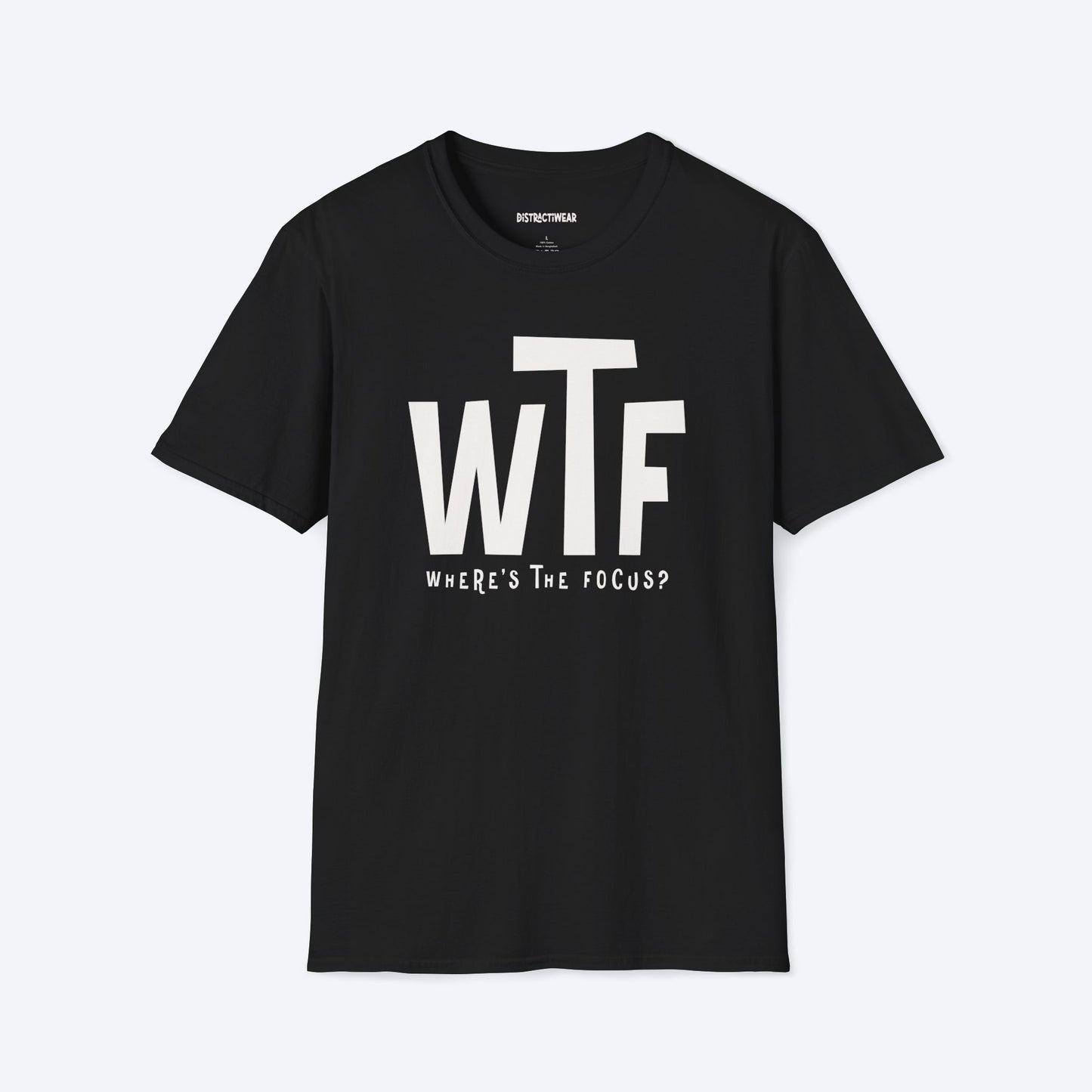 Where's The Focus? T-Shirt