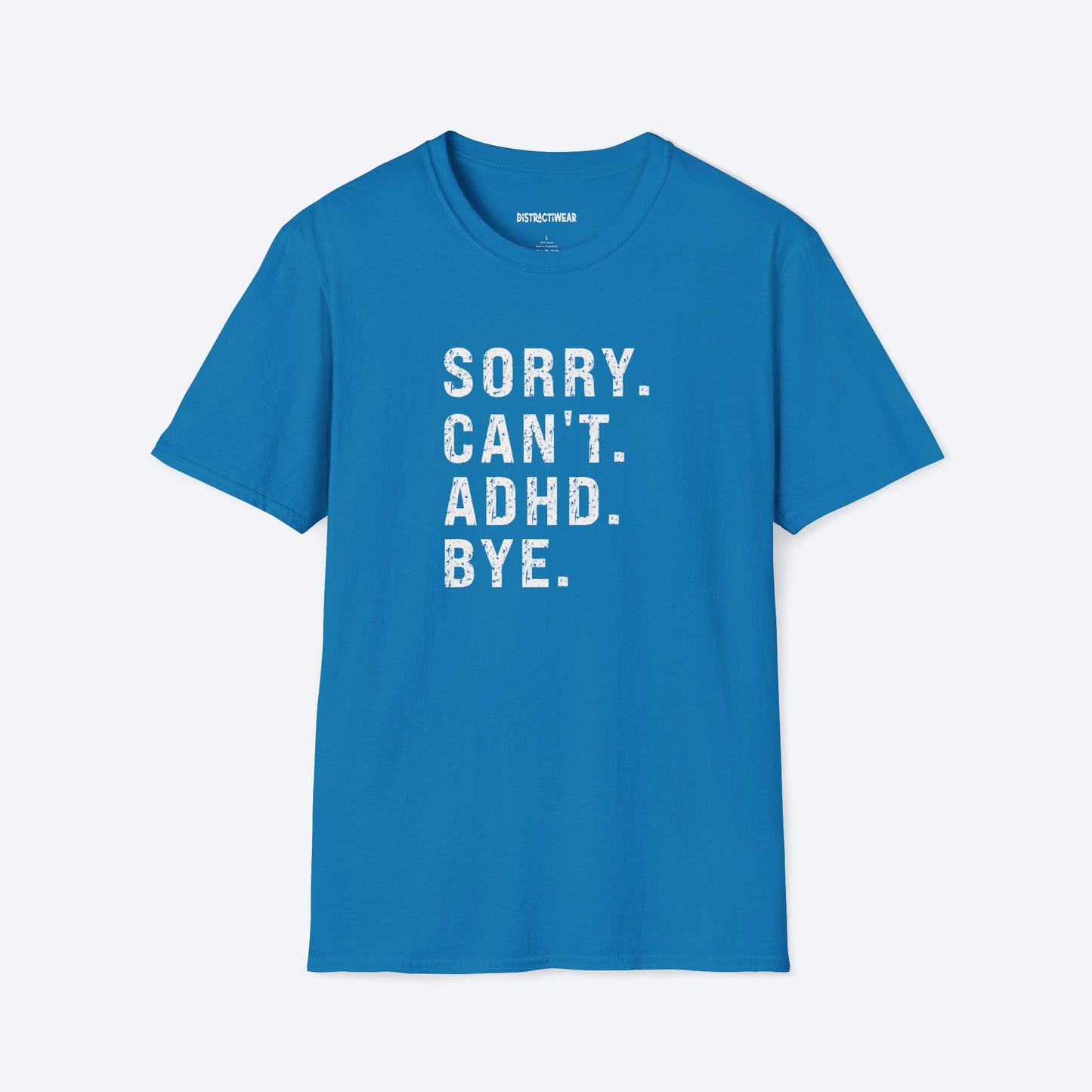 Sorry Can't ADHD Bye T-Shirt