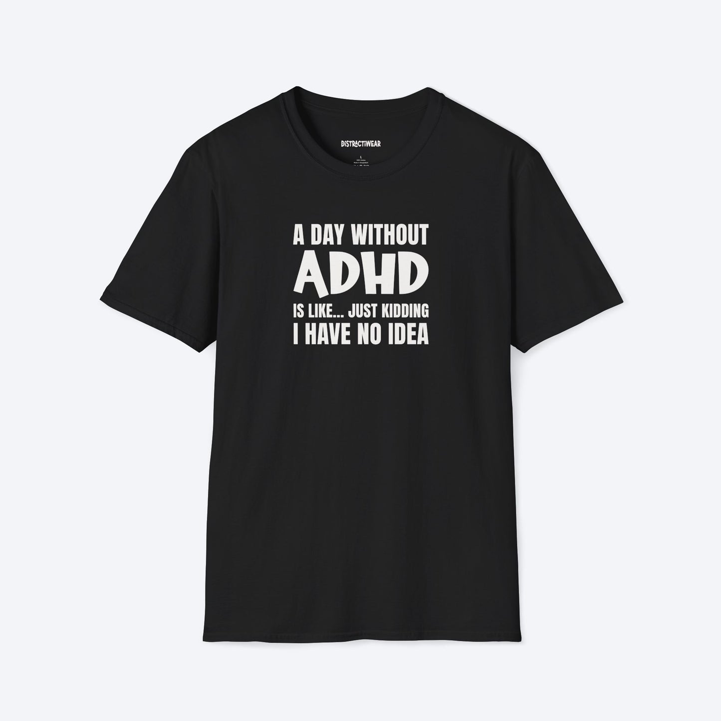 A Day Without ADHD T-Shirt