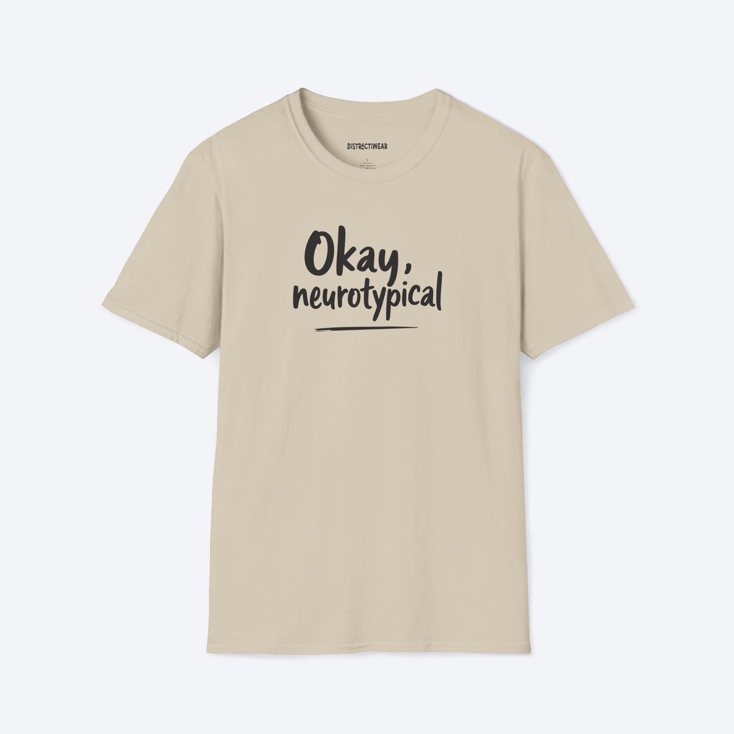Okay, Neurotypical T-Shirt