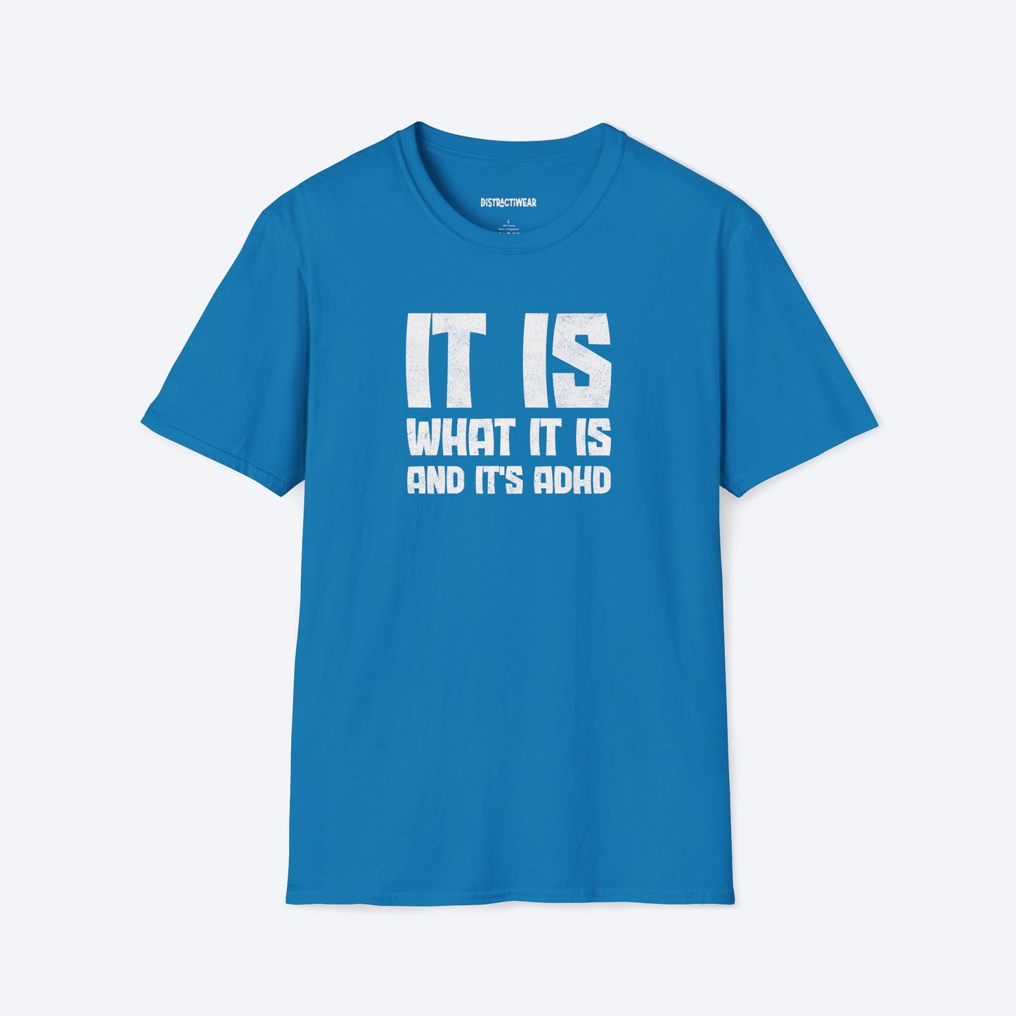 It Is What It Is T-Shirt
