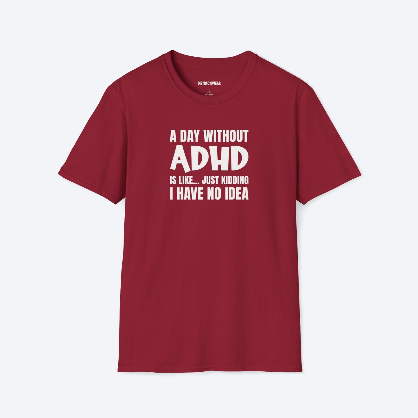 A Day Without ADHD T-Shirt