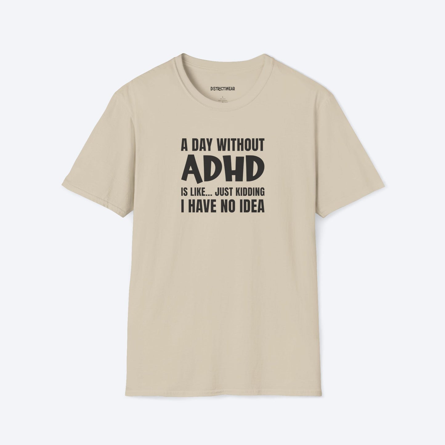 A Day Without ADHD T-Shirt
