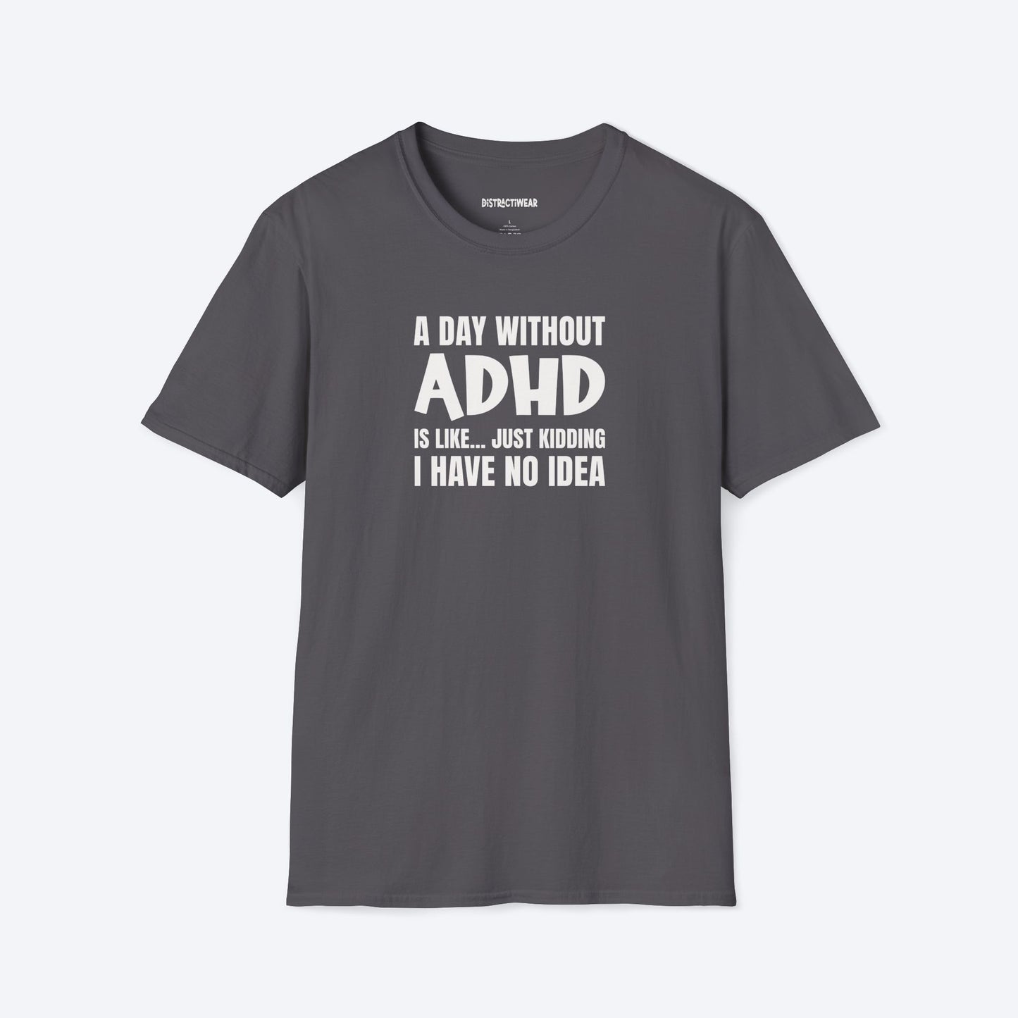 A Day Without ADHD T-Shirt