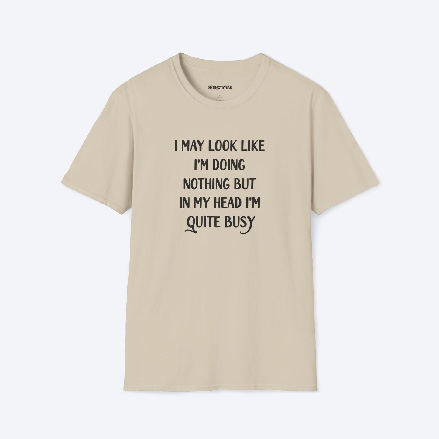 I'm Quite Busy T-Shirt